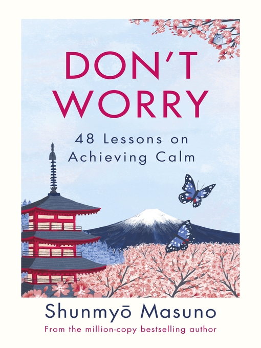 Title details for Don't Worry by Shunmyo Masuno - Available